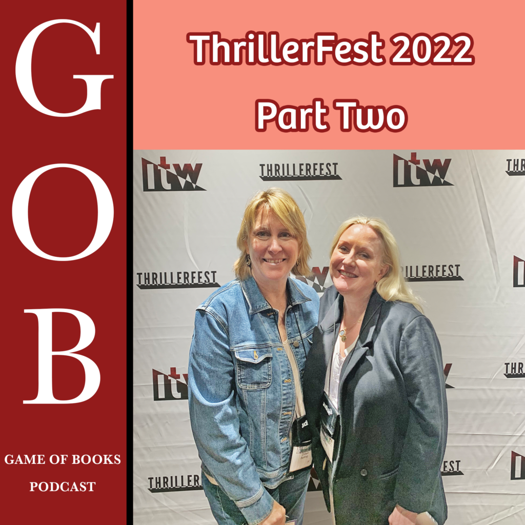 Thrillerfest 2022 Part Two — Game of Books